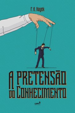 A pretensão do conhecimento (eBook, ePUB) - Hayek, F. A.