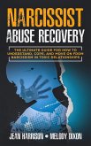 Narcissist Abuse Recovery: The Ultimate Guide for How to Understand, Cope, and Move on from Narcissism in Toxic Relationships (Narcissism and Codependency, #1) (eBook, ePUB)