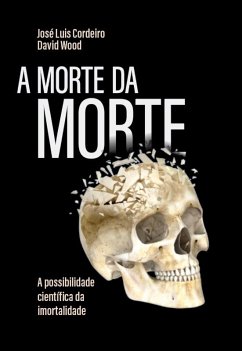 A morte da morte (eBook, ePUB) - Cordeiro, José Luís; Wood, David