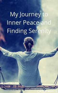 Cover My Journey to Inner Peace and Finding Serenity (eBook, ePUB)