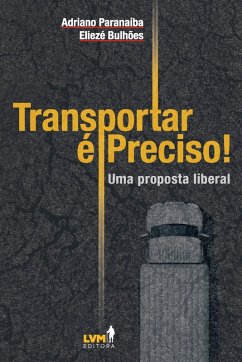Transportar é preciso (eBook, ePUB) - Paranaíba, Adriano; Bulhões, Eliezé