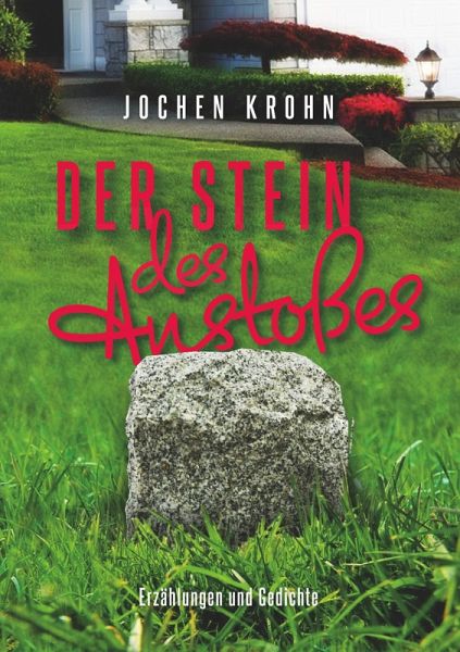 Der Stein des Anstoßes (eBook, ePUB) Der Stein des Anstoßes (eBook, ePUB)