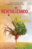 Revitalizando a igreja e sua liderança (eBook, ePUB)