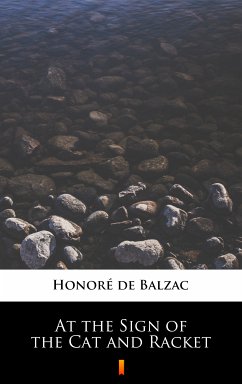 At the Sign of the Cat and Racket (eBook, ePUB) - Balzac, Honoré de