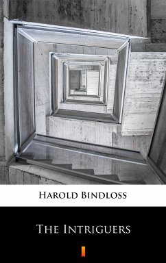 The Intriguers (eBook, ePUB) - Bindloss, Harold