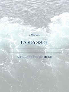 L'Odyssée (eBook, ePUB) - Homère, Mélesigénès