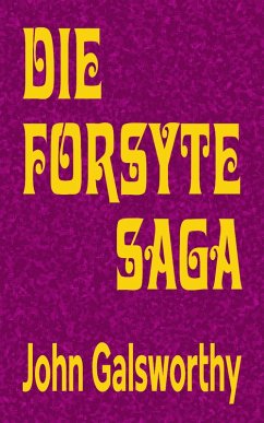 Die Forsyte Saga - Gesamtausgabe (eBook, ePUB)