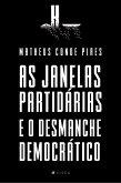 As Janelas Partidárias e o Desmanche Democrático (eBook, ePUB)