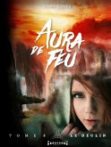 Aura de feu - Tome 3 (eBook, ePUB)