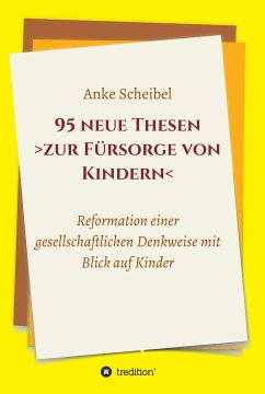 95 neue Thesen zur Fürsorge von Kindern (eBook, ePUB) - Scheibel, Anke