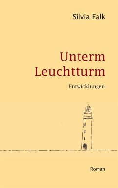 Unterm Leuchtturm (eBook, ePUB) - Falk, Silvia