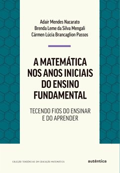A matemática nos anos iniciais do ensino fundamental (eBook, ePUB) - Nacarato, Adair Mendes; da Mengali, Brenda Leme Silva; Passos, Cármen Lúcia Brancaglion