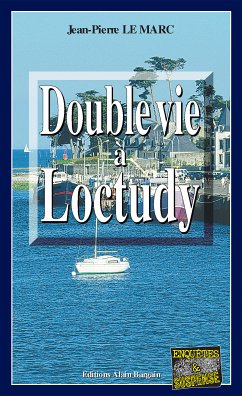 Double vie à Loctudy (eBook, ePUB) - Le Marc, Jean-Pierre