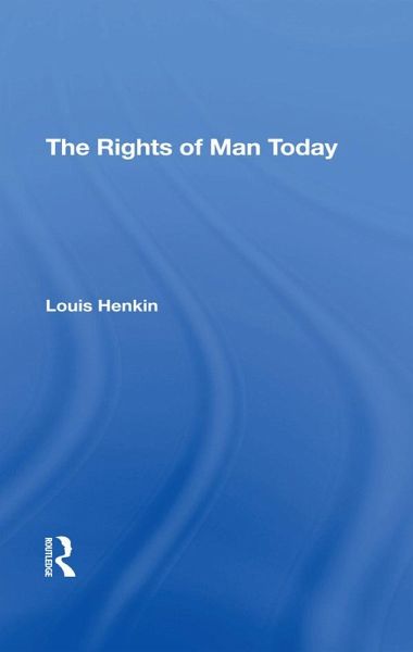 The Rights Of Man Today (eBook, PDF) The Rights Of Man Today (eBook, PDF)