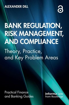 Bank Regulation, Risk Management, and Compliance (eBook, PDF) - Dill, Alexander