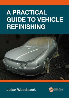 A Practical Guide to Vehicle Refinishing (eBook, PDF) - Woodstock, Julian
