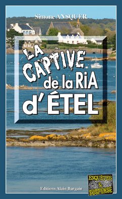 La captive de la Ria d’Étel (eBook, ePUB) - Ansquer, Simone