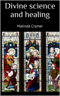 Divine science and healing (eBook, ePUB) - Cramer, Malinda