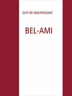 BEL-AMI (eBook, ePUB) - de Maupassant, Guy