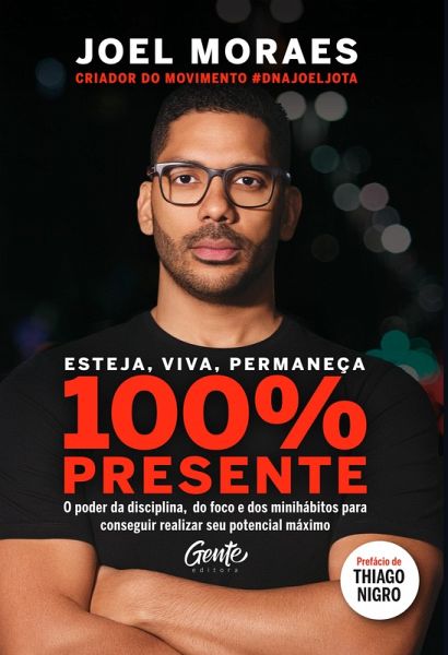 Esteja, viva, permaneça 100% Presente (eBook, ePUB) Esteja, viva, permaneça 100% Presente (eBook, ePUB)