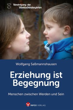 Erziehung ist Begegnung (eBook, ePUB) - Saßmannshausen, Wolfgang