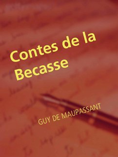 Contes de la Becasse (eBook, ePUB) - DE MAUPASSANT, GUY