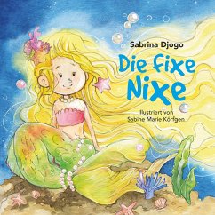 Die fixe Nixe (eBook, ePUB) - Djogo, Sabrina