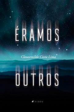 Éramos outros (eBook, ePUB) - Lima, Clauzemildo Costa