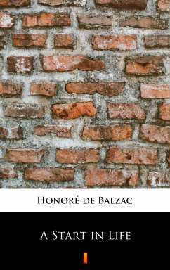 A Start in Life (eBook, ePUB) - Balzac, Honoré de