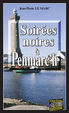 Soirées noires à Penmarc’h (eBook, ePUB) - Le Marc, Jean-Pierre