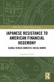 Japanese Resistance to American Financial Hegemony (eBook, PDF)