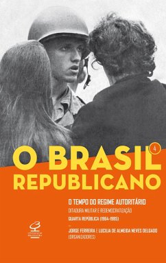 O Brasil Republicano: O tempo do regime autoritário - vol. 4 (eBook, ePUB) - Ferreira, Jorge; de Delgado, Lucília Almeida Neves