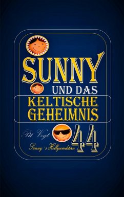 Sunny und das keltische Geheimnis (eBook, ePUB) - Vogt, Pit