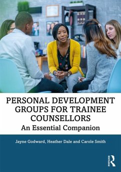 Personal Development Groups for Trainee Counsellors (eBook, PDF) - Godward, Jayne; Dale, Heather; Smith, Carole