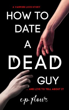 How to Date a Dead Guy (eBook, ePUB) - Fleur, C. P.; Mummert, Teresa