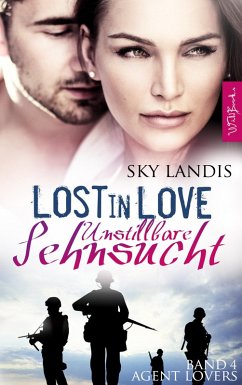 Cover Lost in Love - Unstillbare Sehnsucht: Agent Lovers Band 4 (eBook, ePUB)