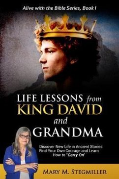 Life Lessons from King David and Grandma (eBook, ePUB) - Stegmiller, Mary M.