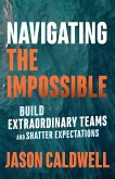 Navigating the Impossible (eBook, ePUB)