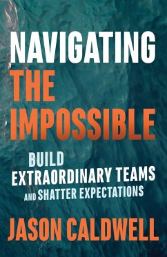 Navigating the Impossible (eBook, ePUB) - Caldwell, Jason