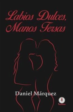 Cover Labios dulces, manos tersas (eBook, ePUB)