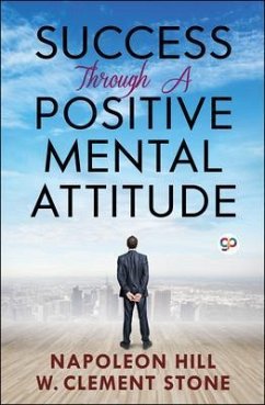 Success Through a Positive Mental Attitude (eBook, ePUB) - Hill, Napoleon
