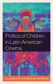 Politics of Children in Latin American Cinema (eBook, ePUB)
