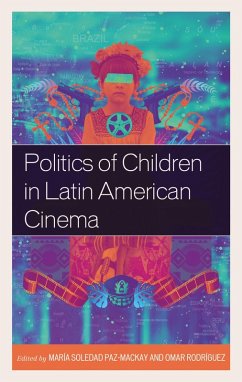 Cover Politics of Children in Latin American Cinema (eBook, ePUB)