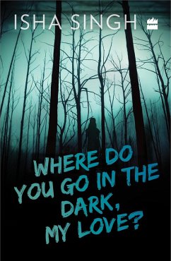 Cover Where Do You Go in the Dark, My Love? (eBook, ePUB)