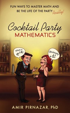 Cover Cocktail Party Mathematics: Fun Ways to Master Math and Be the Life of the Party - Really! (eBook, ePUB)