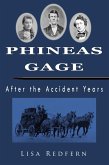 Phineas Gage, After the Accident Years (eBook, ePUB)