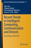 Recent Trends in Intelligent Computing, Communication and Devices (eBook, PDF)