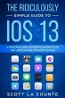 The Ridiculously Simple Guide to iOS 13... - Bild 1