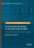 An Economic Roadmap to the Dark Side of Sport (eBook, PDF)