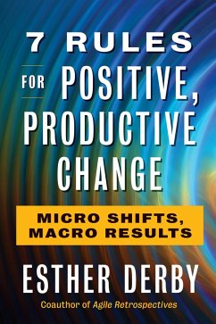 7 Rules for Positive, Productive Change (eBook, ePUB) - Derby, Esther